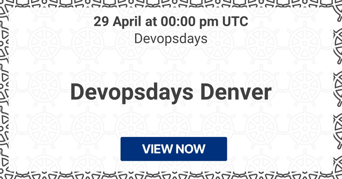 Starting in about a week: 🔥 Devopsdays Denver (Devopsdays) 📍 In-person conference 📅 29 Apr ⏰ 29/04/2024, 12:00 UTC → kube.events/t/ec0f439d-42c…