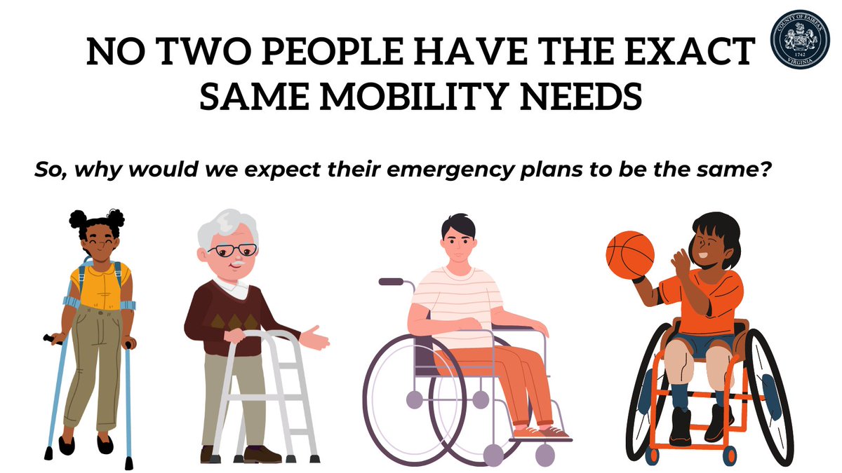 We have said it once and we will say it again, your emergency plan needs to match your unique needs. Every person has different abilities, concerns, and limitations, and it is important that these things are put into consideration during the planning process.