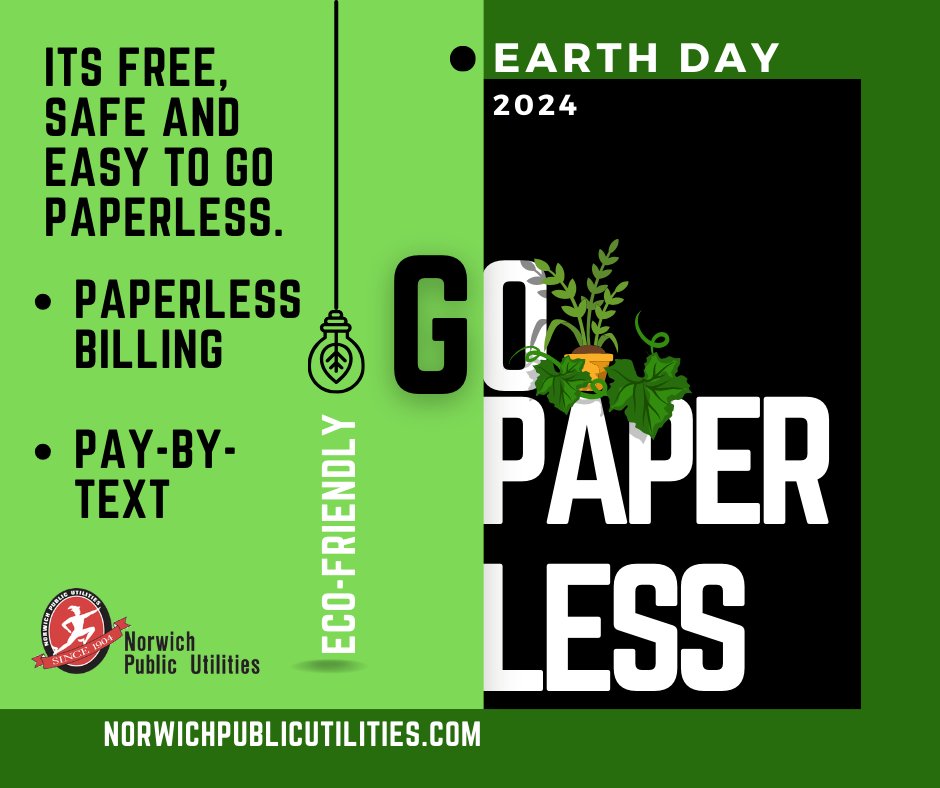 NPU recognizes Earth Day and encourages all customer to go paperless. Paperless billing is free, safe and easy. Paperless billing saves energy, materials, and time. Visit norwichpublicutilities.com or call the customer service center at 860-887-2555 to learn more.