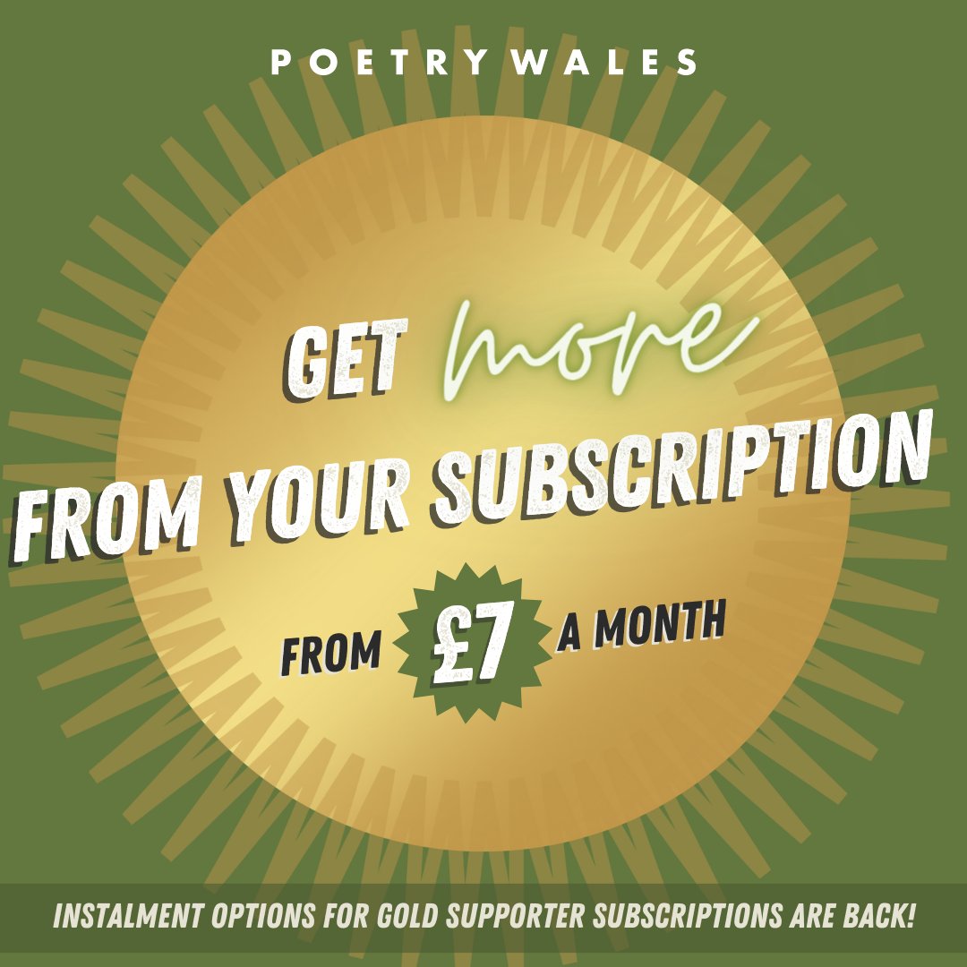 Gold Monthly subscriptions are back! For £7/month get: 🌟 print & digital subscription ⭐️ access to digital archive 🌟 vintage Poetry Wales issue OR @SerenBooks poetry title with every issue Use BANKHOLIDAYGOLD to waive sign-up fee until 6.05 🔗 poetrywales.co.uk/product/poetry…