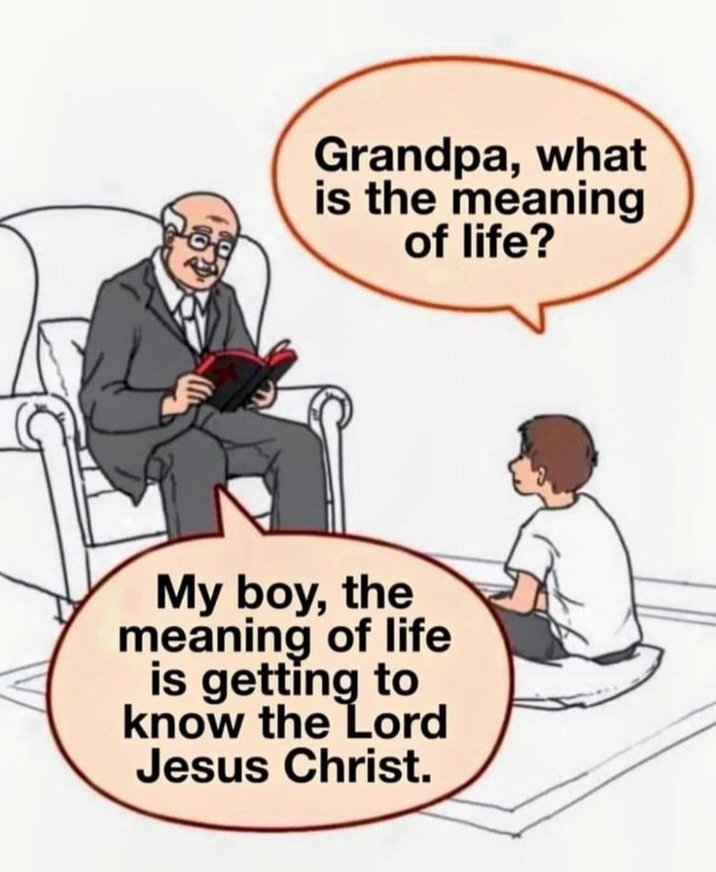 The true meaning of life is knowing the Lord Jesus truly so we will find direction, purpose and hope.
Our goal is not to be great in the world but to live eternally with the Lord Jesus.
' This is eternal life, that they know You, the only true God'

John 17:3