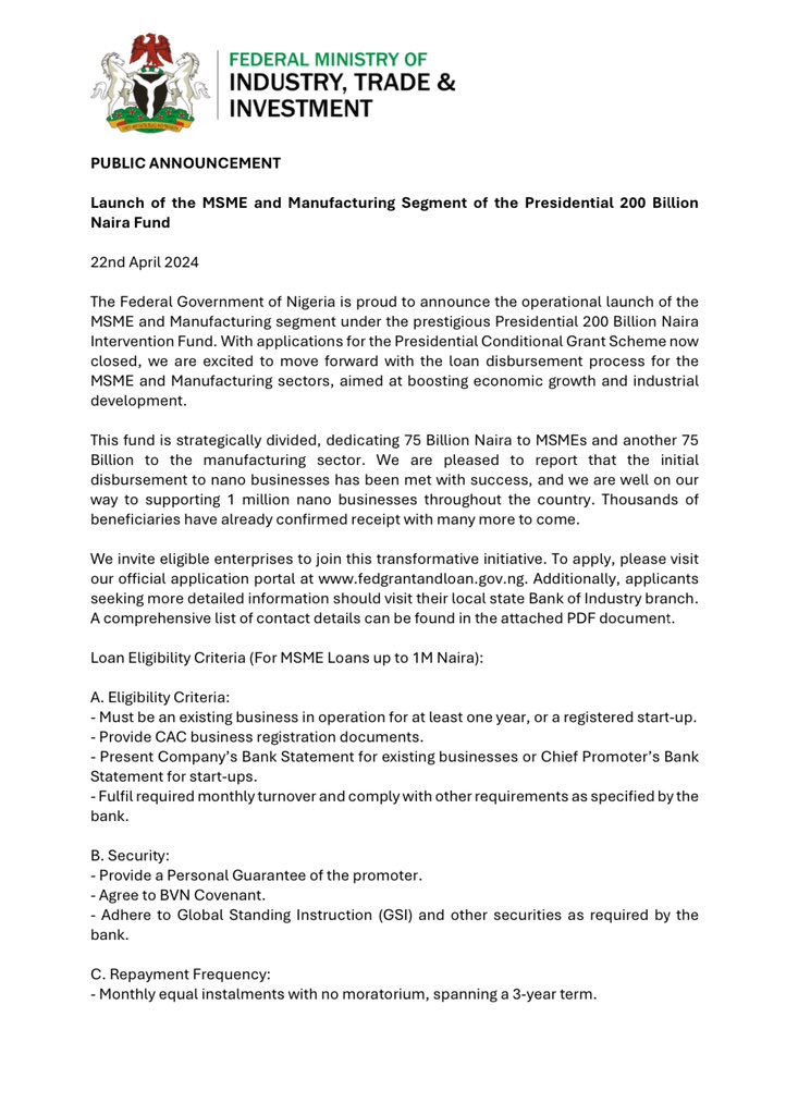 DrDorisAnite's tweet photo. 📢 Public Announcement 🚀  
The Federal Government of Nigeria proudly launches the MSME and Manufacturing segment of the Presidential 200 Billion Naira Fund. 🏭💼  
🔗 Apply: https://t.co/0fhIUhhOzK

💡 With the applications for the Presidential Conditional Grant Scheme now closed, we are thrilled to start the loan disbursement for MSMEs and the manufacturing sector, aiming to boost economic growth and industrial development.  

🌱 Fund Allocation:
- 75 Billion Naira for MSMEs  
- 75 Billion Naira for Manufacturing  

🎉 Initial disbursements to nano businesses have shown great success, supporting 1 million nano businesses across Nigeria. More beneficiaries will receive their grants this week.

🏦 More Info: Visit your local state Bank of Industry branch or find details in the attached PDF.  

🛠️ Loan Details:
MSMEs: Up to 1M Naira  
Manufacturers: Up to 1 Billion Naira  

🤝 Let's strengthen our industries, create jobs, and drive national progress. Your business growth is vital to our nation's future.  

Thank you.  

#Nigeria #EconomicGrowth #MSME #Manufacturing #IndustryDevelopment