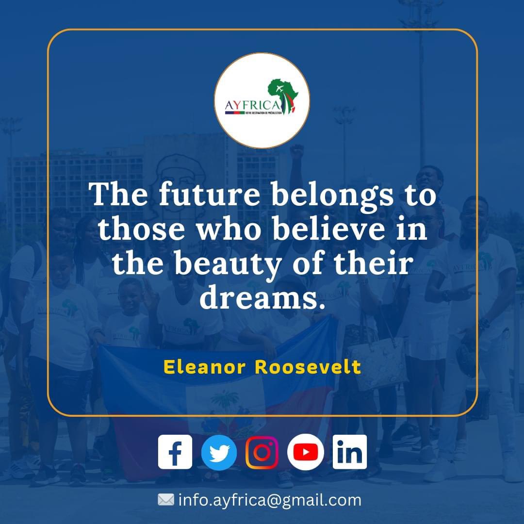 The future belongs to those who believe in the beauty of their dreams.

.- Eleanor Roosevelt

#ayfrica #haiti #afrique #quote #mondayquote #dreams #travellife