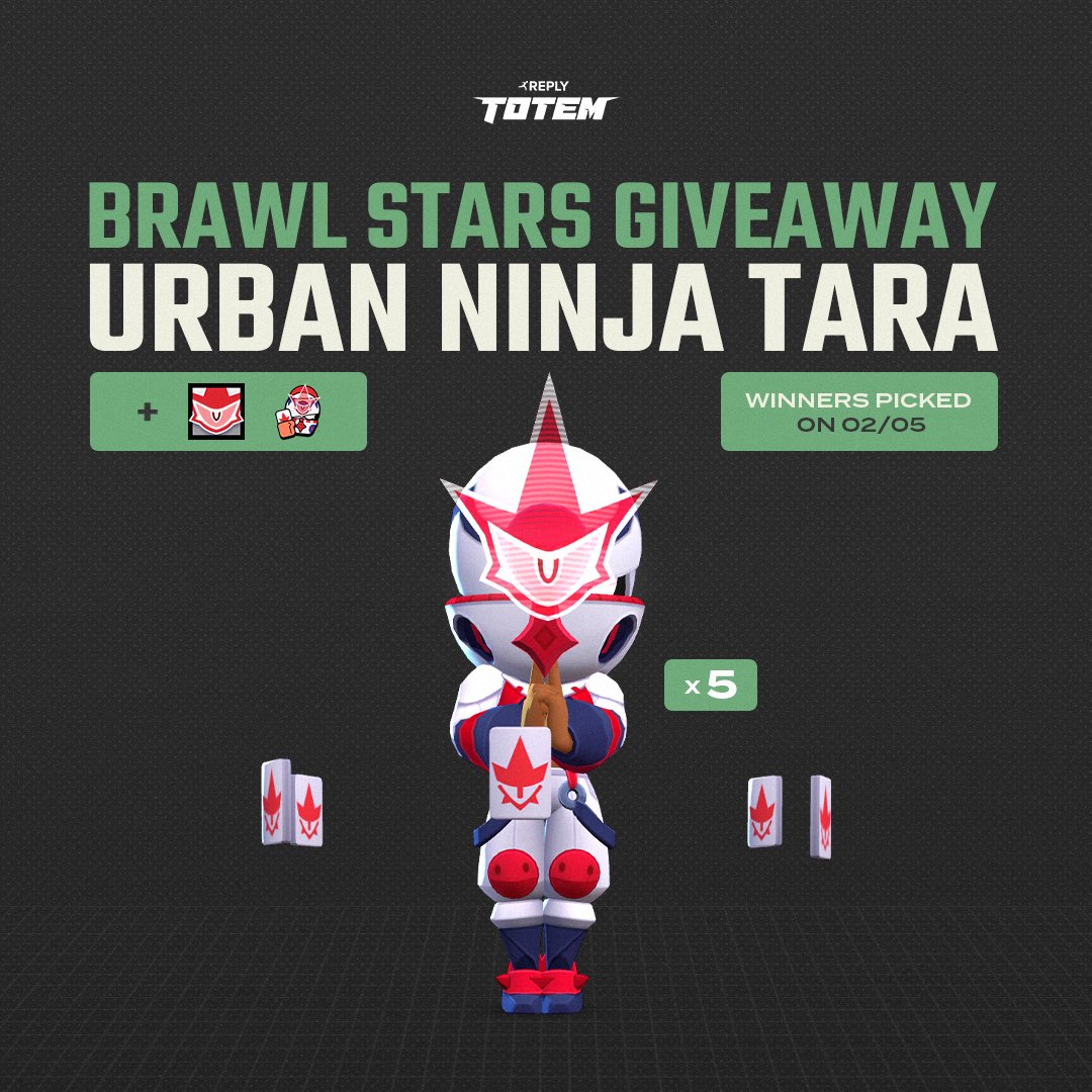 🎁 URBAN NINJA TARA SKIN GIVEAWAY x5 🎁 Me and my team are giving away 5 skins each: 💚 Follow @Reply_Totem and @iKaoss11 ♻️ Like & Retweet Make sure to check my teammates profiles to join all the giveaways! Winners on 2nd May. #UrbanNinjaTaraGiveaway #BrawlStars