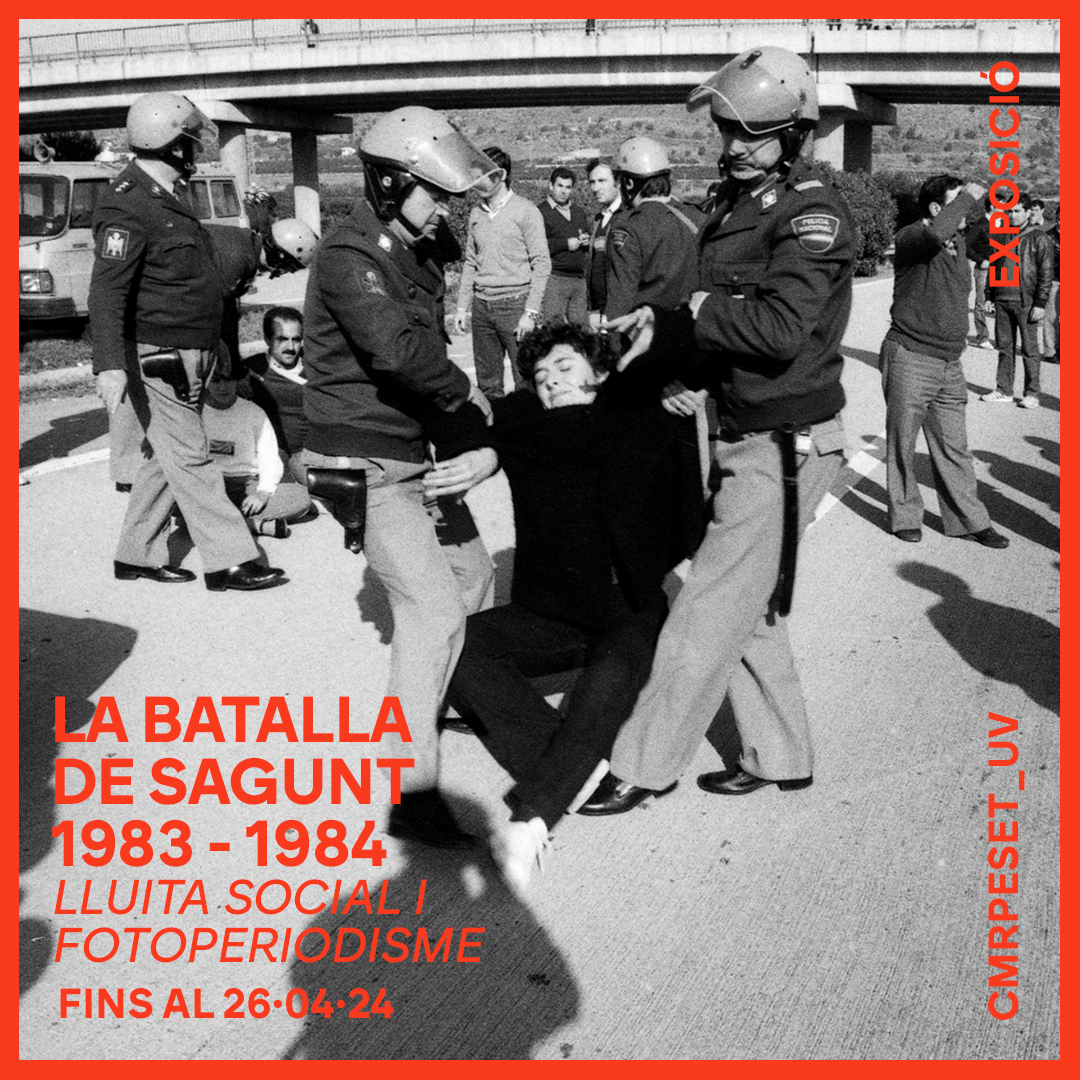 La batalla de Sagunt 1983-1984. Lluita social i fotoperiodisme. 25 d’abril al 26 de maig 2024 Inauguració de l’exposició - Dijous, 25 d’abril, 19h > Sala de la Muralla