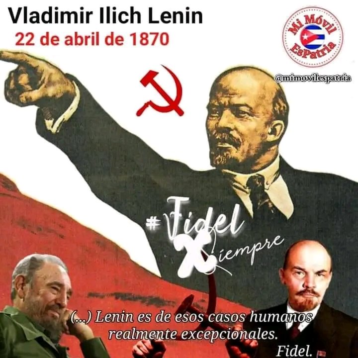 #Cuba te admira «¡Siempre fuimos grandes admiradores de Lenin, pero después de haber visto la obra realizada por su pueblo, después de conocer a la URSS, su figura se agiganta a nuestros ojos y se hace aún más inmortal!» (Fidel Castro)