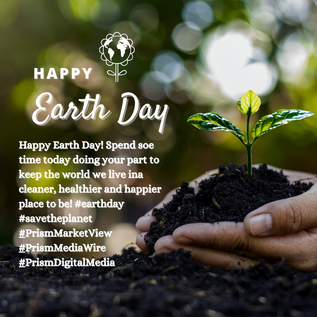Happy Earth Day! Spend some time today doing your part to keep the world we live in a cleaner, healthier and happier place to be!
#Earthday #Savetheplanet #PrismMarketView #PrismMediaWire #PrismDigitalMedia
