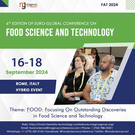 We are excited to announce the forthcoming '6th Edition of Euro-Global Conference on Food Science and Technology', on September 16-18, 2024 in Rome, Italy. Stay tuned as we reveal more information on the forthcoming Conference: …echnology-conferences.magnusgroup.org Phone: 1 (702) 988-2320