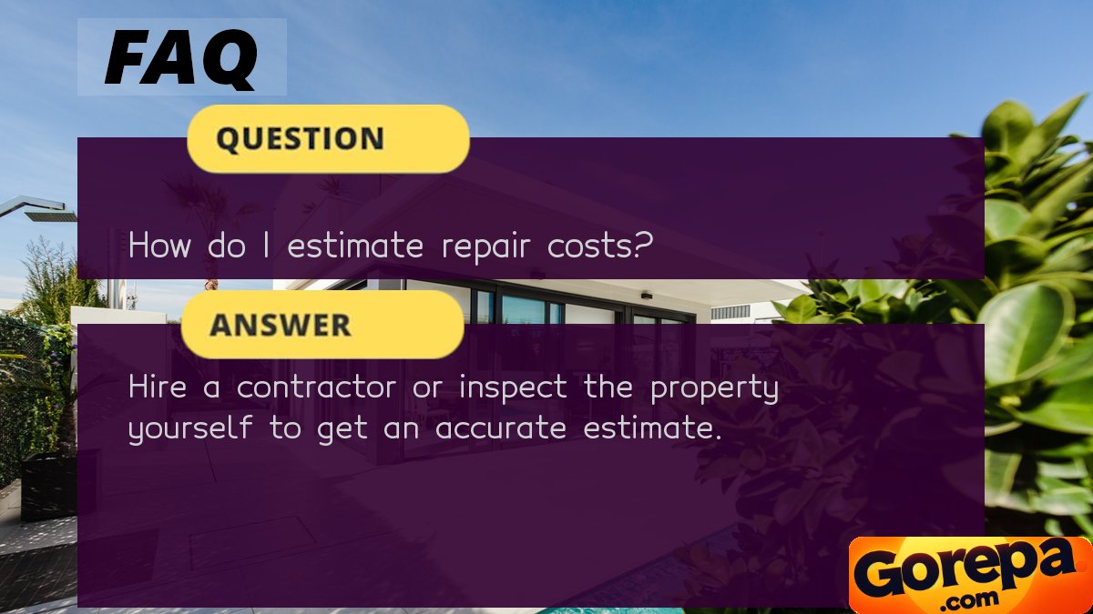 Hire a contractor or inspect the property yourself to get an accurate estimate.

gorepa.com

#PropertyInvestment #InvestmentProperty #FirstTimeHomeBuyer #RealEstateAdvice #FlippingHouses #homebuying #PassiveIncome