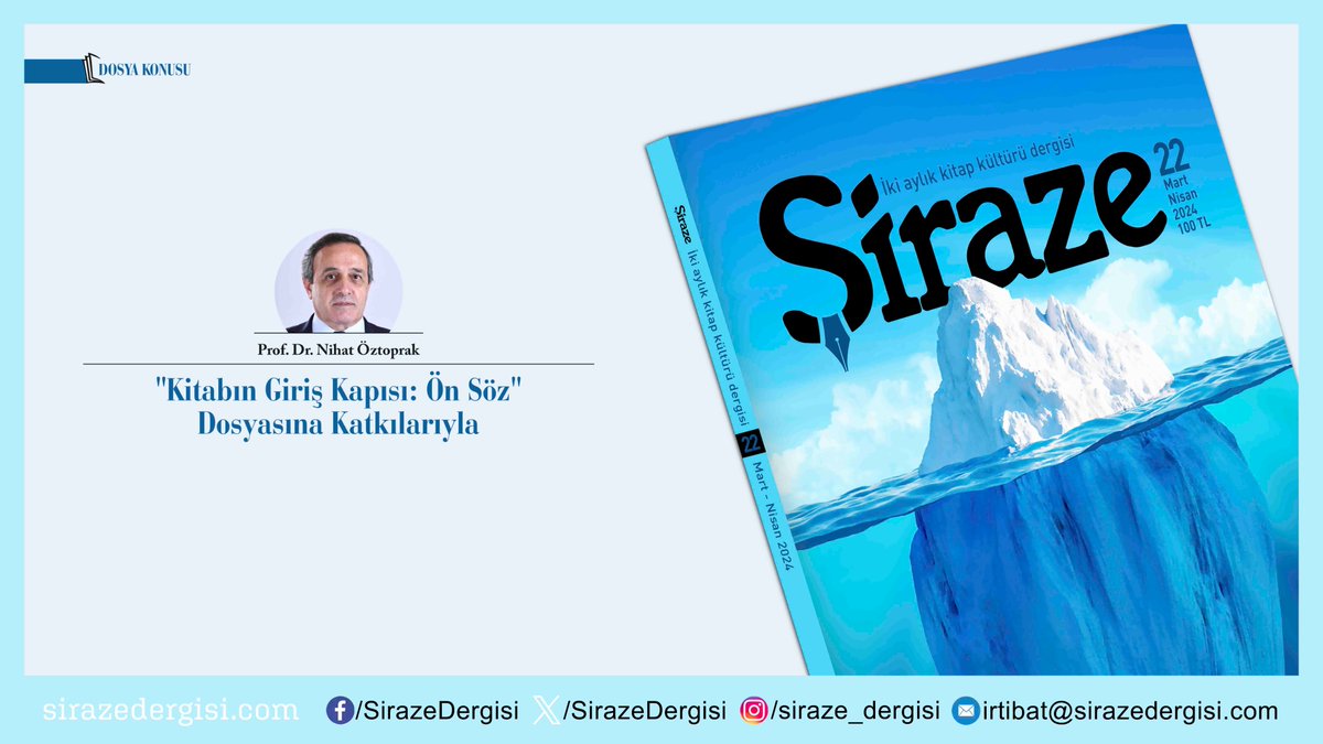 #Şiraze'nin 22. sayısında Prof. Dr. Nihat Öztoprak, 'Kitabın Giriş Kapısı: Ön Söz' adlı dosyaya katkı sağladı. Abonelik: sirazedergisi.com/abonelik Temin: sirazedergisi.com/temin