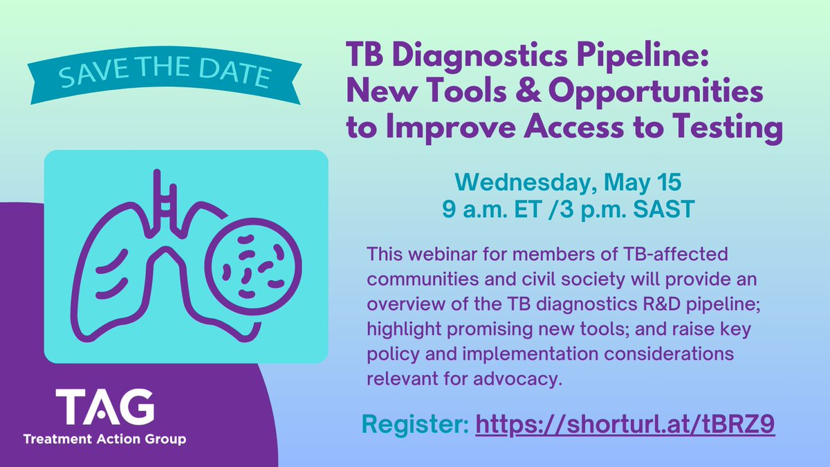 SAVE THE DATE: TAG is hosting a webinar on May 15 on TB diagnostics research and development. Join us for info and discussion on new tools in the pipeline, and key considerations for implementation and advocacy. Get details and register: treatmentactiongroup.org/webinar/tb-dia…