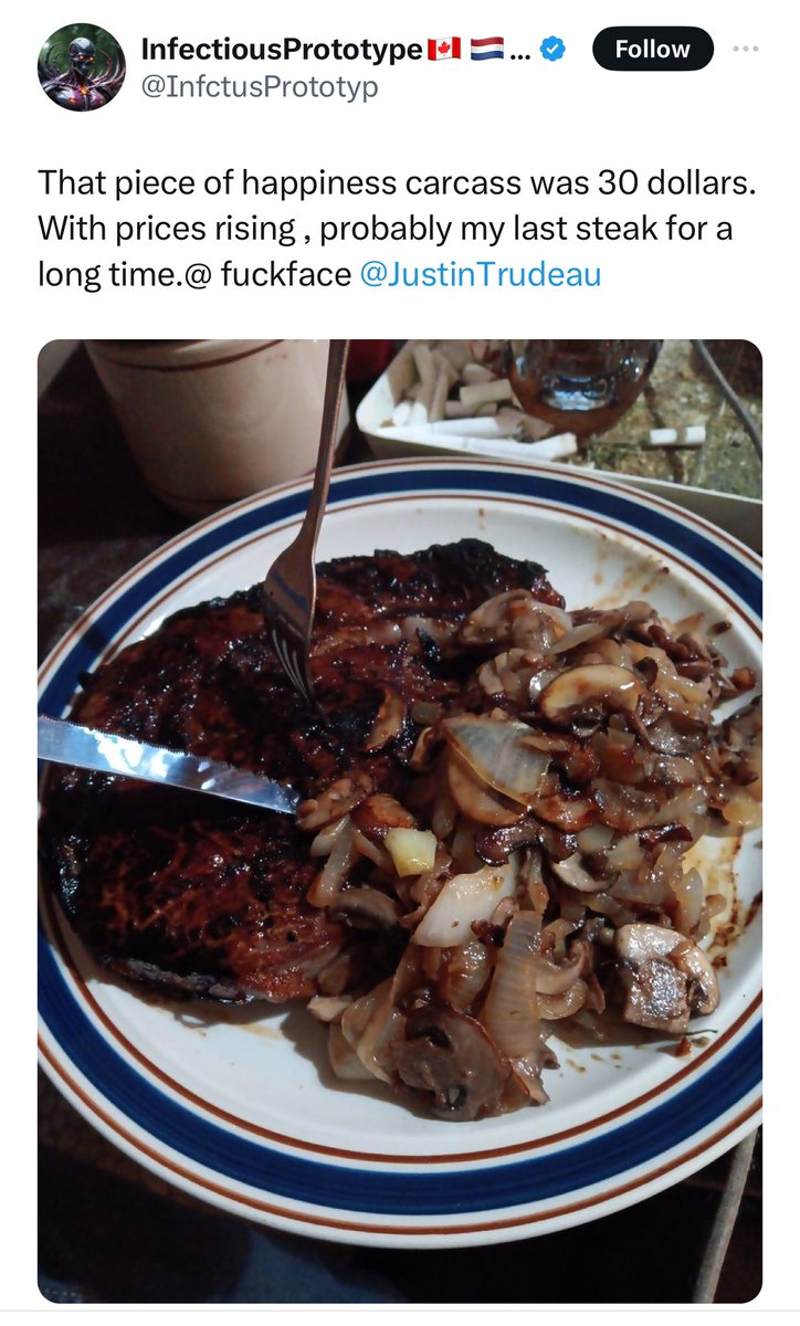 Dude spends $8 a month for a free app & smokes a pack a day, but can’t afford steak any more because of “Trudeau”. I love fucking love Twitter!