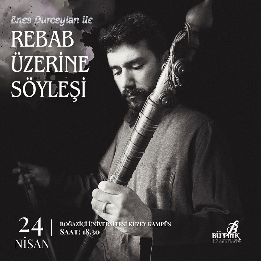 butmkboun's tweet photo. 24 Nisan Çarşamba günü saat: 18.30’da Boğaziçi Üniversitesi Kuzey Kampüs’te Enes Durceylan ile Türk Müziği Enstrümanlarından Rebab üzerine gerçekleşecek söyleşimize ilgilenen herkesi bekliyoruz. Katılım için biografideki katılım formunu doldurmanız yeterlidir. https://t.co/cVbagHwCPT
