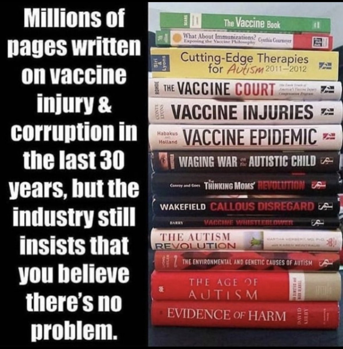 Many books have been written on the problems w/ 💉. This is just a small sample. Yet, the CDC charged w/recommending them AND insuring they're safe &amp; effective (a glaring conflict of interest) insists all is well. All is not well. We have a chronic disease &amp; disability epidemic.