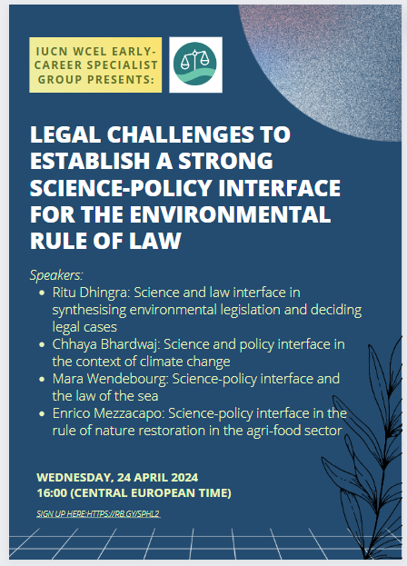 💻Please join us on Wednesday 24 April at 16:00 (CET) for the webinar: 'Legal challenges to establish a strong science-policy interface for an Environmental Rule of Law', hosted by IUCN WCEL Early Career SG. Registration: us02web.zoom.us/webinar/regist…