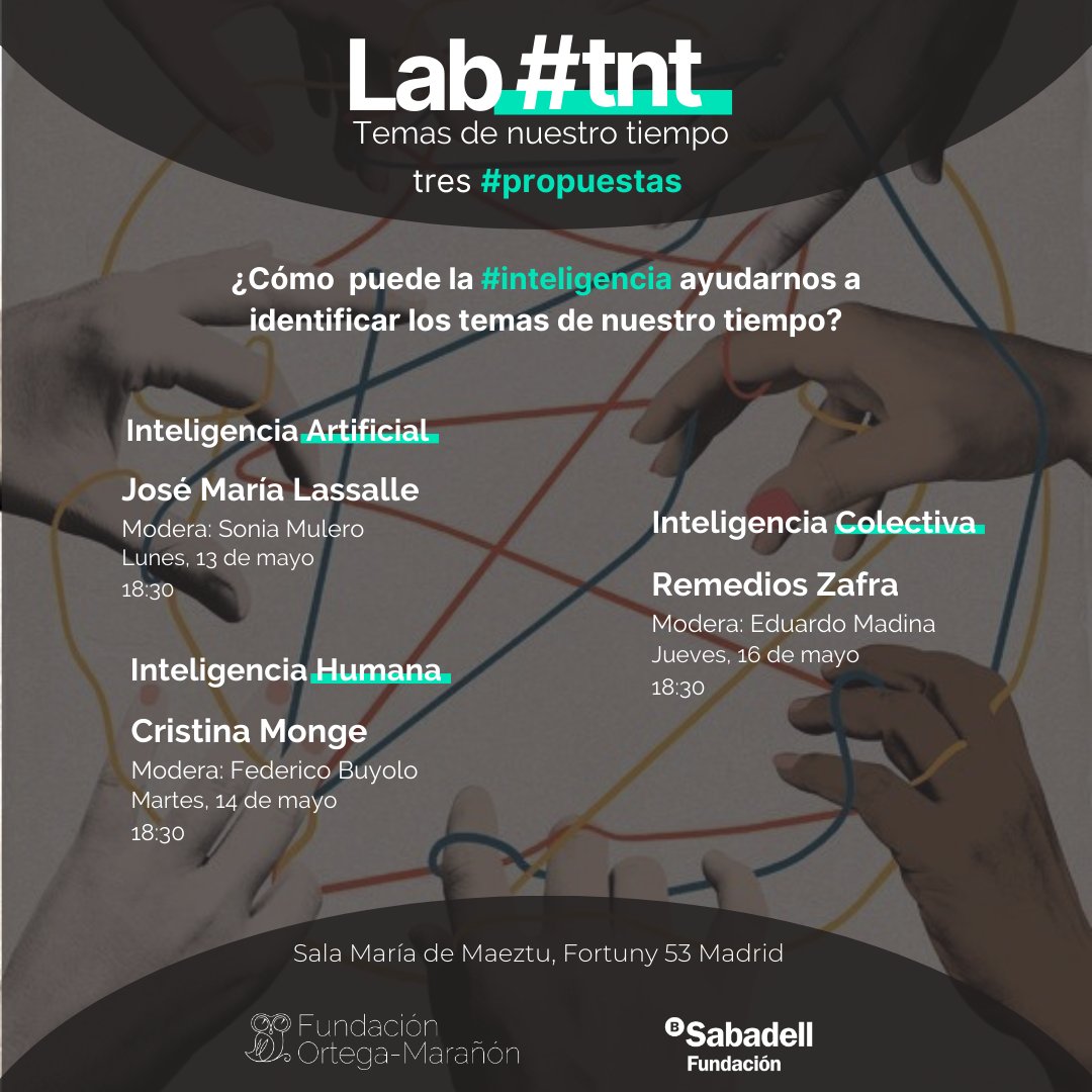 💬Continuamos con el Laboratorio de Ideas #Labtnt con tres #propuestas sobre inteligencia:

💻Artificial, con José M. Lassalle
🧠 Humana, con @tinamonge
🤝Y colectiva, con @RemediosZafra

👉Únete a la conversación: ortegaygasset.edu/tnt

🔗¡Inscríbete!: n9.cl/trespropuestas