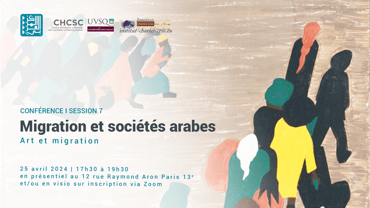 [Cycle de conférence] La 7e et dernière table-ronde 'Migrations et sociétés arabes' : 'Arts et Migrations' se déroulera jeudi 25/04 de 17h30 à 19h30. Inscriptions : us06web.zoom.us/webinar/regist…