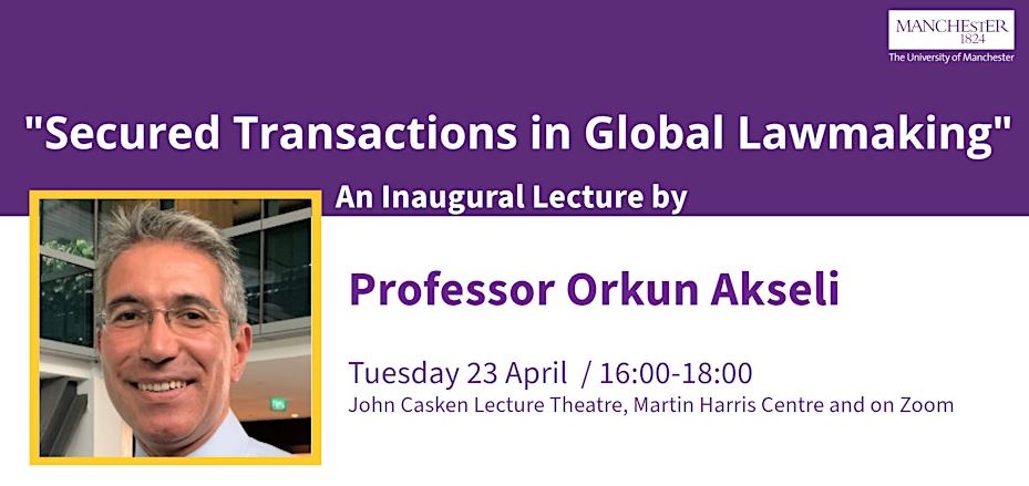 📢Don't miss out on Professor @OrkunAkseli's fascinating and engaging inaugural lecture 'Secured Transactions in Global Lawmaking' 📅Tomorrow, 4-6pm Register: eventbrite.co.uk/e/inaugural-le… All are welcome, the event is hybrid and followed by a drink's reception!