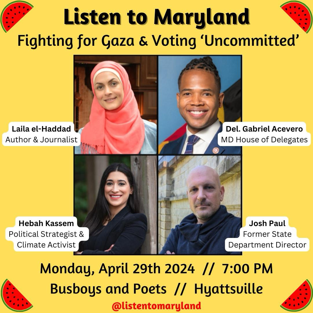Join us in Hyattsville on Mon April 29 for a panel discussion with local residents sharing their experiences advocating for Gaza over the past 6 months, and why an “Uncommitted” vote for president in Maryland’s Democratic primary on May 14 matters. RSVP: eventbrite.com/e/listen-to-ma…