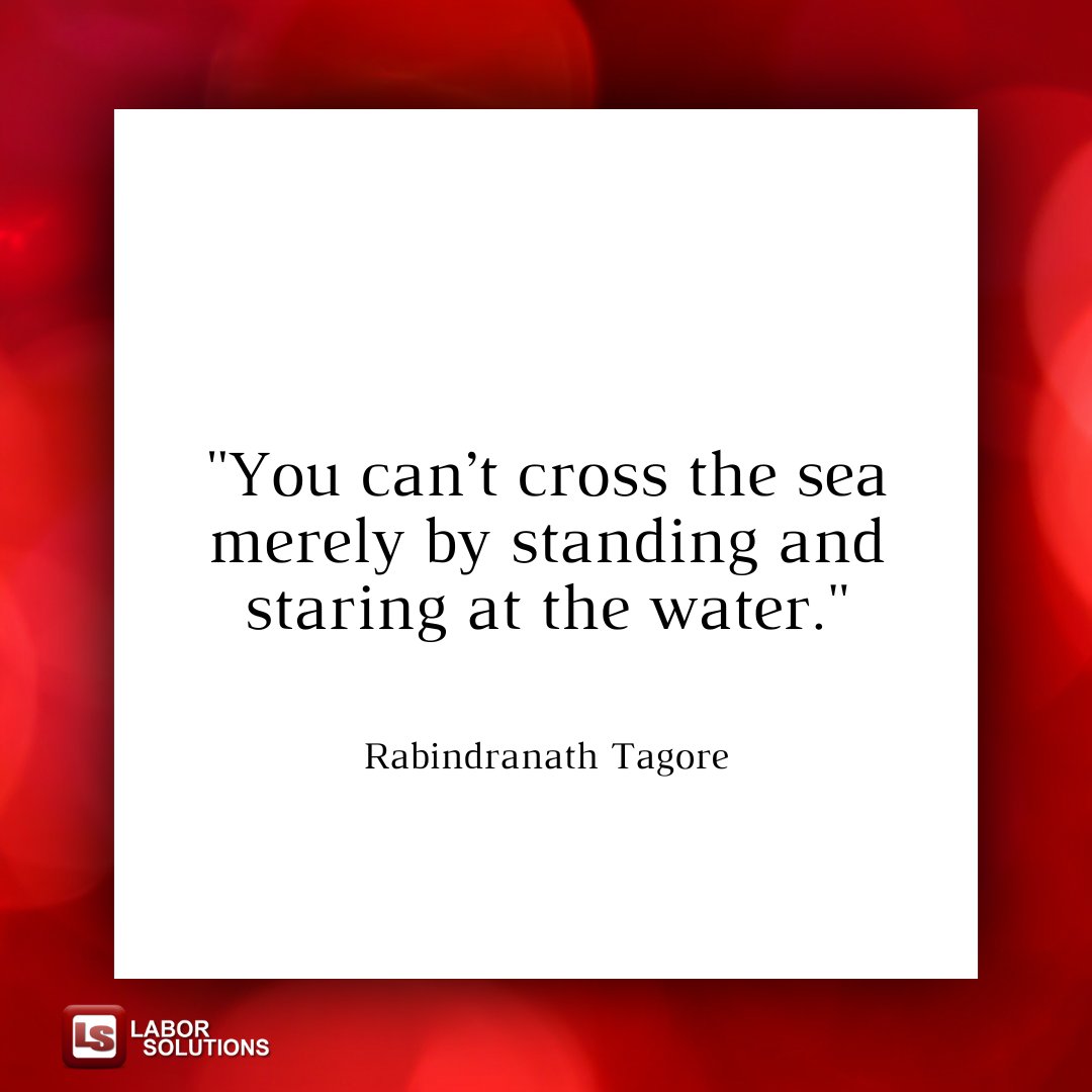 Wishing you a happy Monday and a productive week!

'You can’t cross the sea merely by standing and staring at the water.' - Rabindranath Tagore

#LaborSolutions #StaffingIndustry #MondayMotivational #Staffing #MotivationalMonday