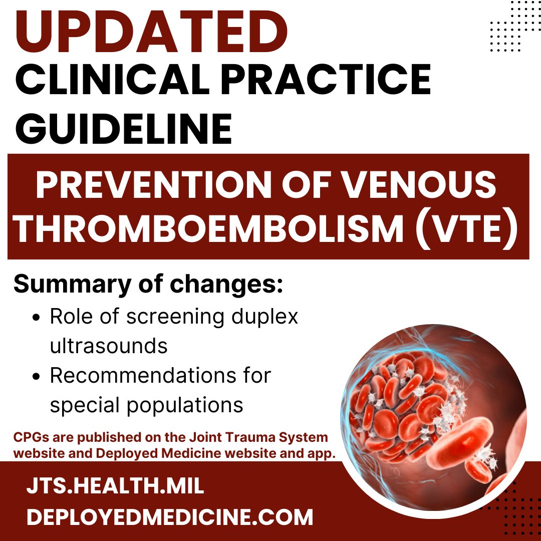 CPG UPDATE The Joint Trauma System has published updates to the Clinical Practice Guideline: Prevention of Venous Thromboembolism. Link: jts.health.mil/assets/docs/cp…