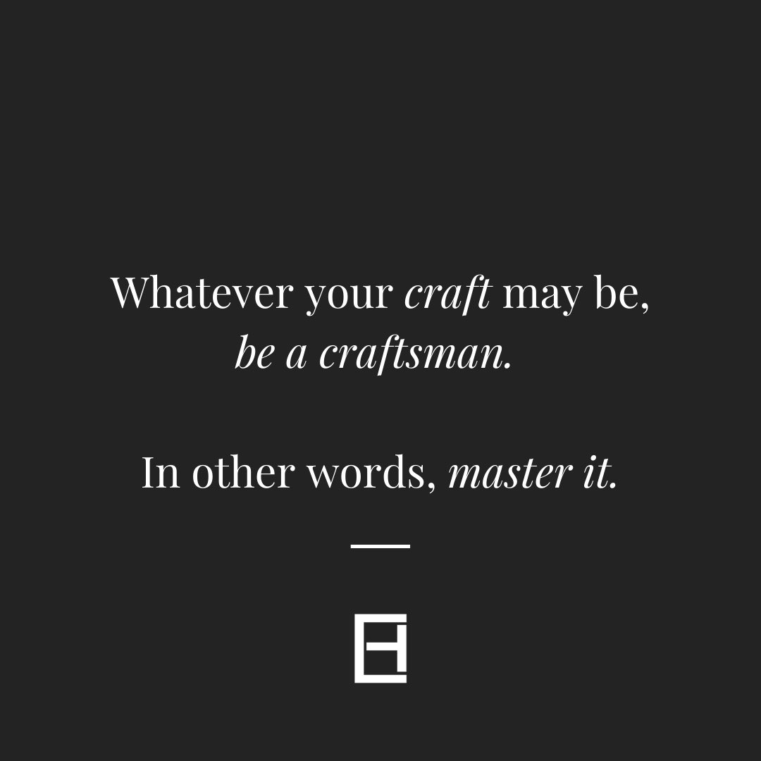 Master your craft. #BeGreatToday