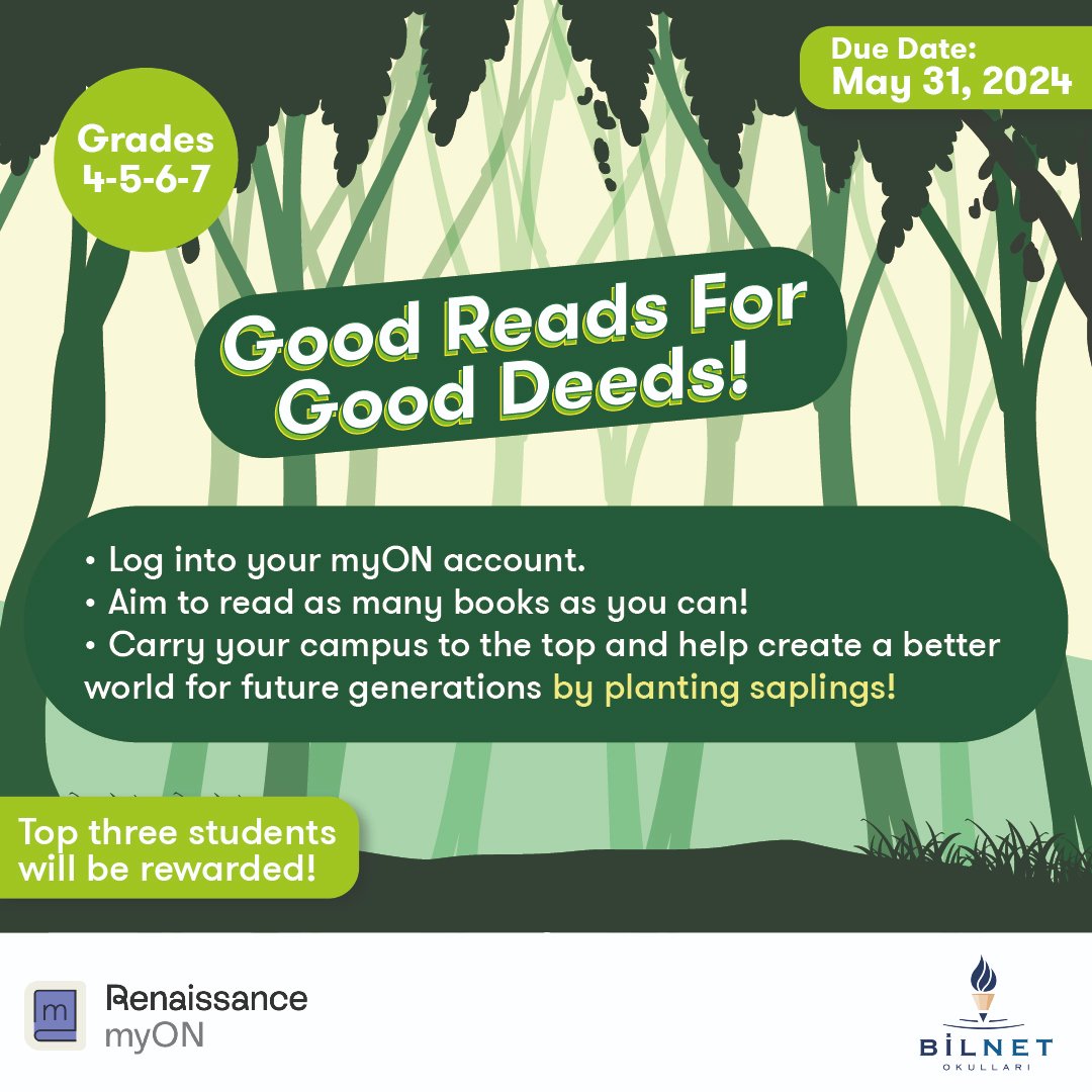 GOOD READS FOR GOOD DEEDS!

We are excited to invite you to participate in the ‘Good Reads for Good Deeds’ reading contest!

Öğrencilerimizi, ‘Good Reads for Good Deeds’ adlı yarışmamıza davet etmekten mutluluk duyuyoruz!

#BilnetOkulları #BilnetSchools #GoodReads #GoodDeeds