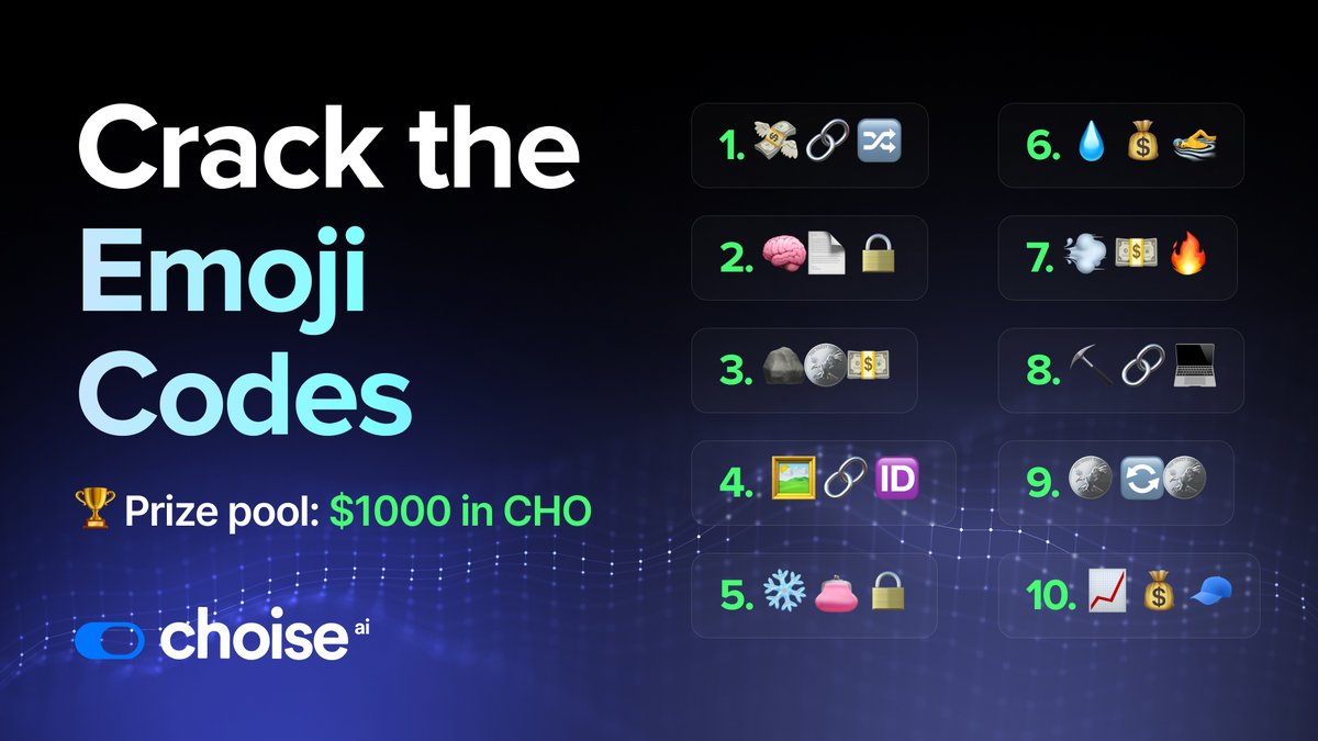 Crack the codes with $CHO We've crafted 10 emoji codes that represent key concepts, technologies, and terms from the entire blockchain, cryptocurrency, and trading industry How to Participate: - Follow @ChoiseAi - Decode as many emoji codes as you can - Submit with #EmojiCHOde