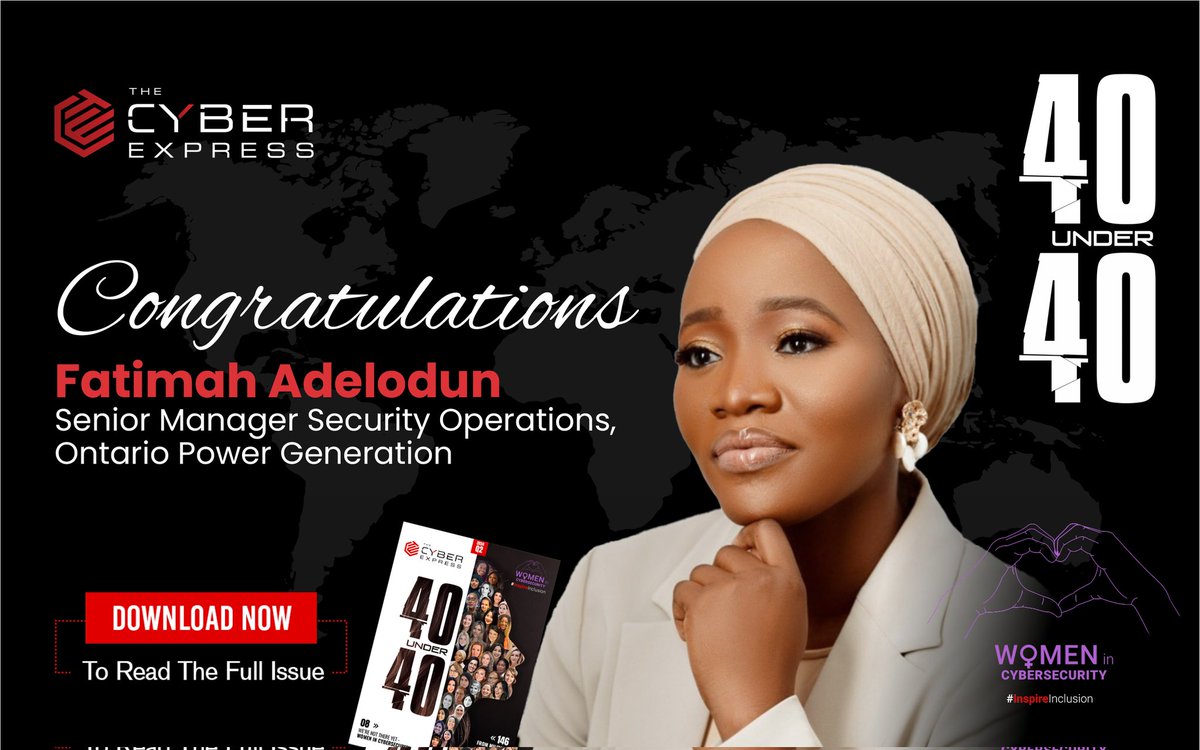 🌟Join us in honoring Fatimah Adelodun, Senior Manager Security Operations, Ontario Power Generation! Named one of The Cyber Express 40 Under 40 Women Cyber Leaders, Fatimah is an esteemed Cyber Security Leader with over 12 years of expertise in navigating diverse cybersecurity