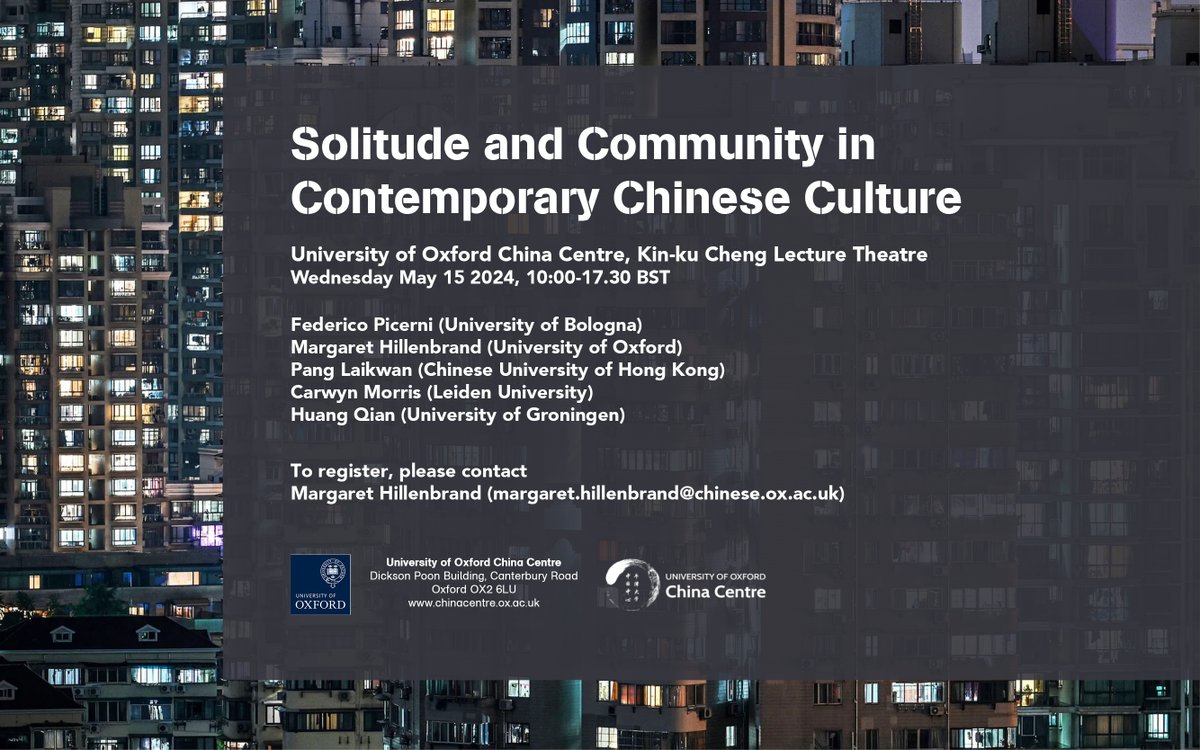 carwyn's tweet photo. Workshop: Solitude and Community in Contemporary Chinese Culture, at the Oxford China Centre. The workshop takes place on May 15th 10:00-17:30 BST.

Margaret Hillenbrand, Pang Laikwan, Federico Picerni, Huang Qian, and Carwyn Morris speaking. More information on the flyer. https://t.co/0tmpRGFWPP