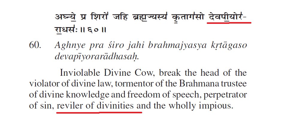 For instance, the word Devapiyu meaning 'abuser of Gods' is mentioned in Atharvaveda 12.5.60 (Brahmagavi Sukta). Here are the popular English scholarly translations by Sanskrit scholars of this word: Ralph Griffith translates it as 'Blasphemer of the Gods'. William Whitney…