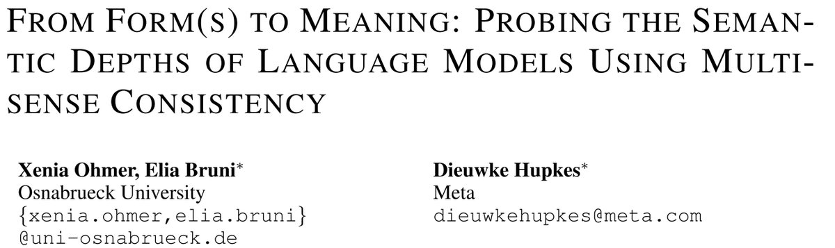 📜 New preprint! Equipped with our multisense consistency method, we dive deep into an exploration of the semantic understanding of #LLMs. @eliabruni & @_dieuwke_ @metaAI  #NLProc [1/7]🧵

arxiv.org/abs/2404.12145