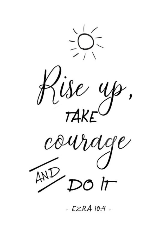 'Rise, then, for this is your duty! We are with you, so have courage and act!'  Ezra 10:4 #MondayMotivation #virtueofthemonth #courage #CharacterEd