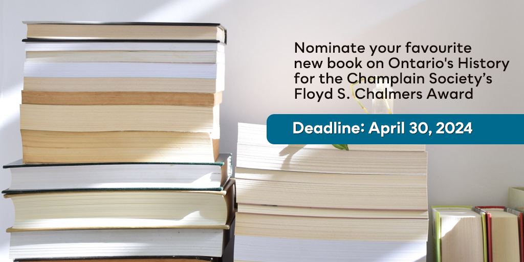 Deadline is approaching!
Nominate your favourite new book on #OntarioHistory for the @ChamplainSoc Floyd S. Chalmers Award!  Visit bit.ly/CS_CAward for full details. #CanadianHistory @utphistory @CndHistAssoc @CanadasHistory @OntarioHistory @ONheritage