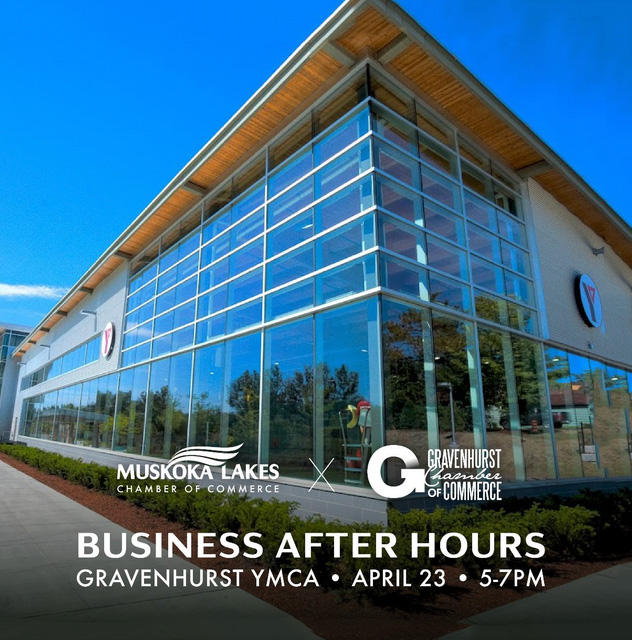 Join the Muskoka Lakes Chamber & The Gravenhurst Chamber of Commerce at our host the Gravenhurst YMCA for our Business After Hours event on Tuesday, April 23 from 5:00-7:00 pm. Please RSVP at bit.ly/3U7uH7n