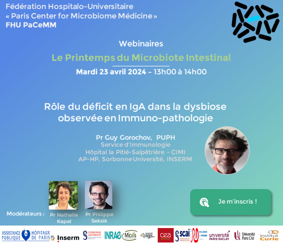 FHU_PaCeMM's tweet photo. 🔔🔔🔔La @FHUPaCeMM vous donne RV #demain à 13h pour le 4ème #webinar du "Printemps du #MicrobioteIntestinal" en présence du
🎤Pr @GorochovG : Rôle du déficit en #IgA dans la #dysbiose observée en #Immunopathologie
@APHP - @Sorbonne_Univ_
🔗Inscription : https://t.co/s9qPdh7qVt https://t.co/JrMhYKfXhJ