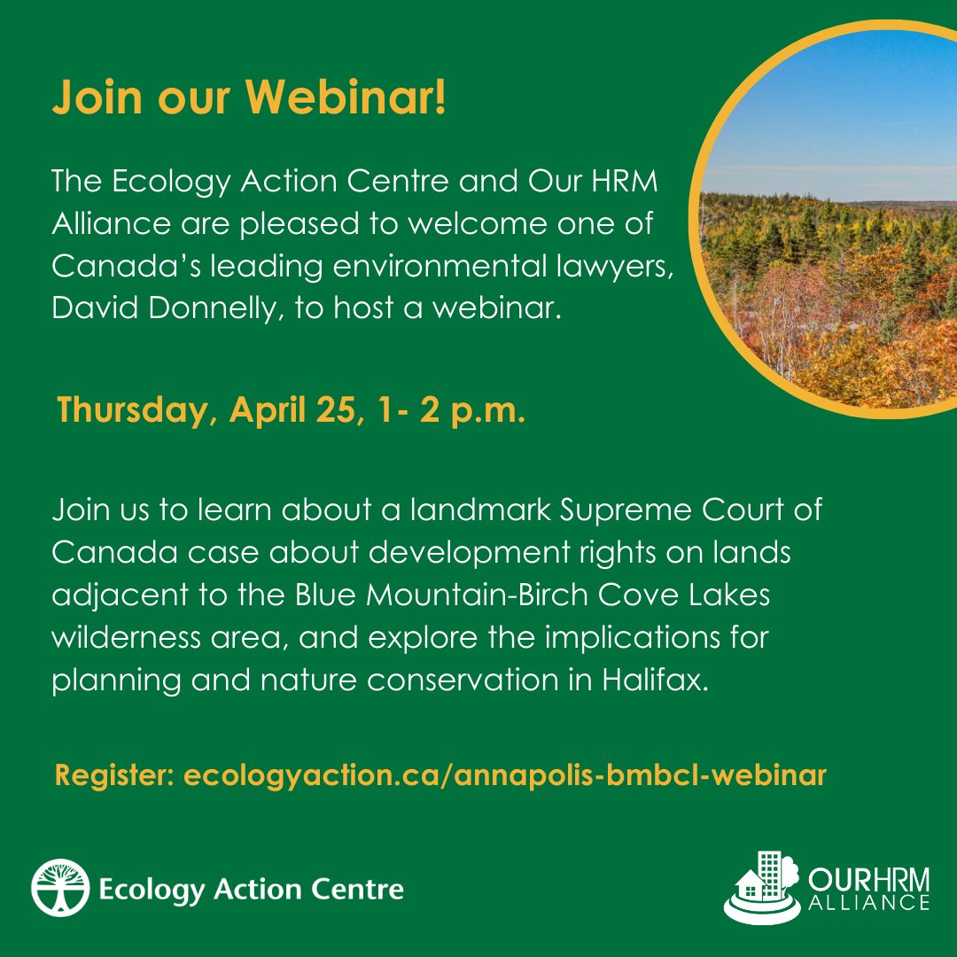 Join us and David Donnelly (M.E.S., LL.B) this Thursday, April 25 at 1 p.m. for a webinar about the lawsuit launched by the Annapolis Group against HRM over the development of 390-hecatres in the Blue Mountain-Birch Cove Lakes. Learn more and register at ecologyaction.ca/get-involved/e…