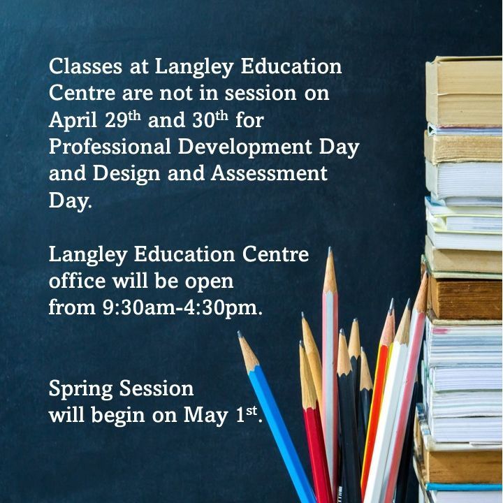 Classes will not be in session on April 29th or April 30th due to Professional Development Day and Design and Assessment Day. The office will be open its regular office hours from 9:30am until 4:30pm. @langleyschools @sd35careered @sd35aviation #mysd35community #think35