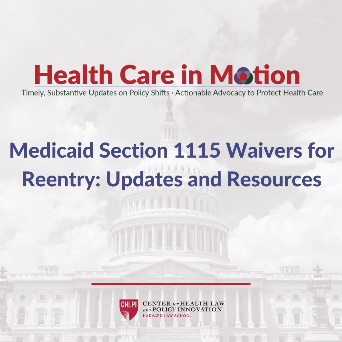 Read our latest Health Care in Motion to learn more about the New Medicaid Section 1115 waivers for Reentry, including recent updates and what to expect next. Read: chlpi.org/news-and-event… Subscribe: bit.ly/subscribe2chlpi