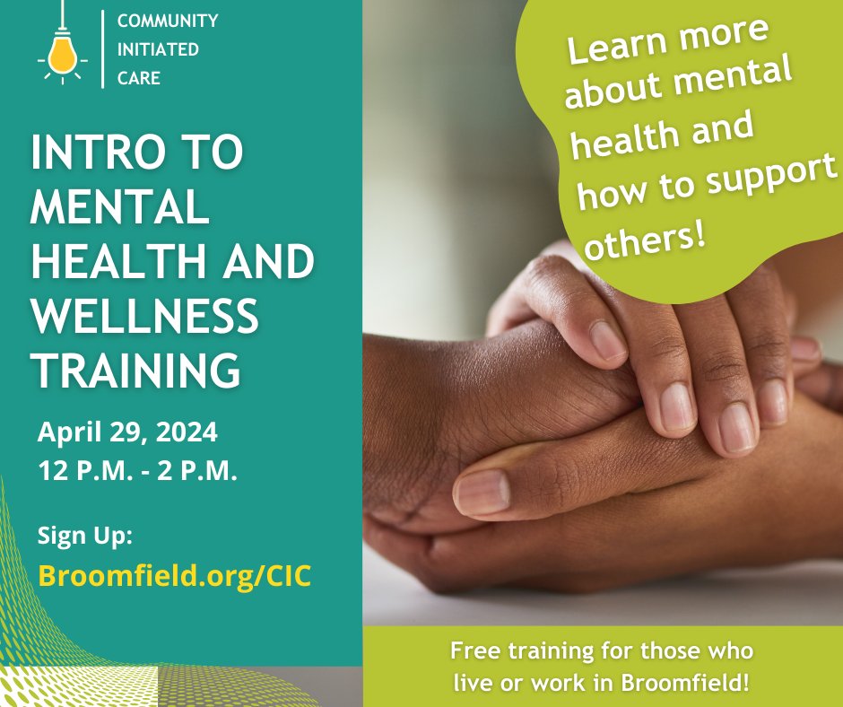 You can make a difference in our community’s mental health! Take the Introduction to Mental Health and Wellness training, where you will learn how to identify and respond to someone in mental distress. Learn more and register at Broomfield.org/CIC.