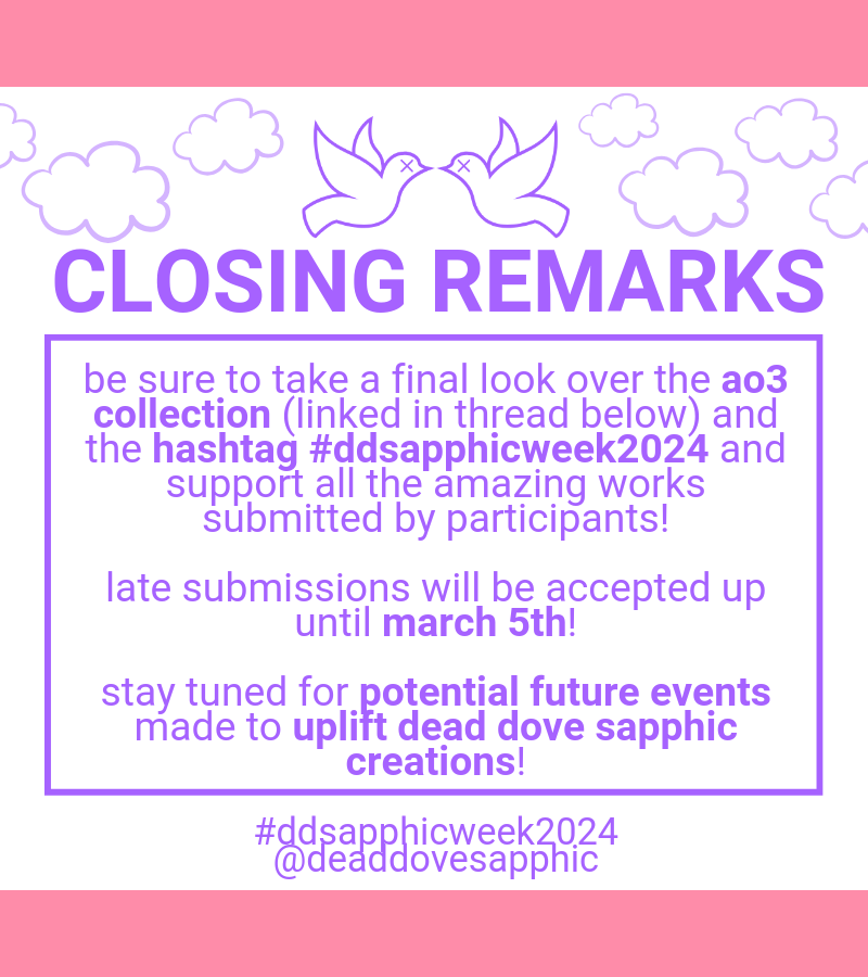 deaddovesapphic's tweet photo. #ddsapphicweek2024

And with that, Dead Dove Sapphic Week 2024 has concluded! Thank you very, very much to everyone who supported the event in any way, and a special thank you to anyone who personally participated. I appreciate you all so much! 🩷💜🩷 https://t.co/mf7p94kEjP