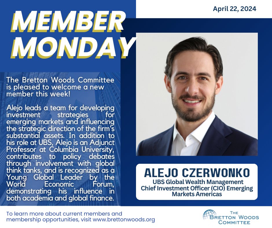 Member Monday ⭐: This week we spotlight a new member, @AlejoCzerwonko. We appreciate his commitment and support, and we look forward to his engagement with The Bretton Woods Committee.
