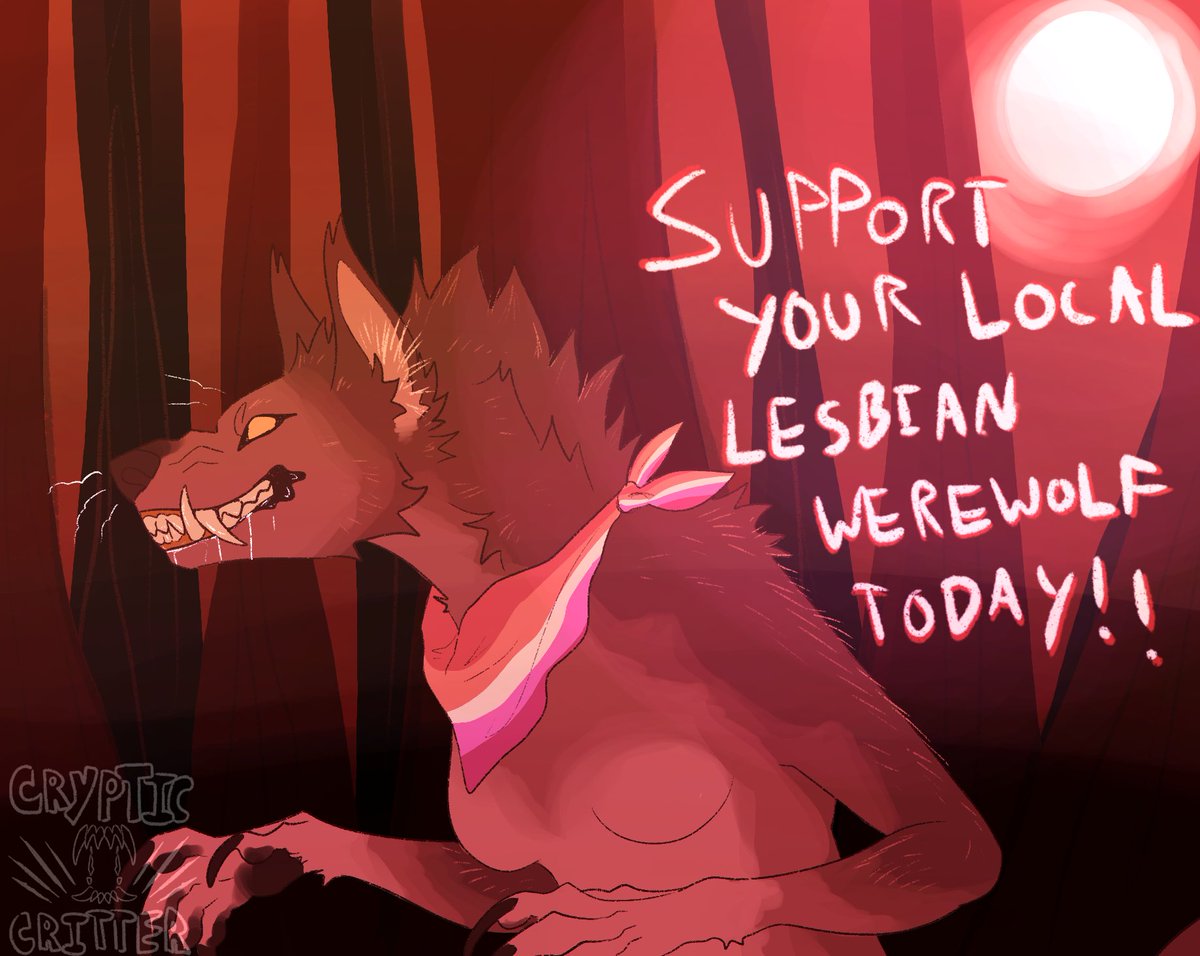 Full moon tomorrow… Make sure to support your local lesbian werewolf for lesbian visibility week!!