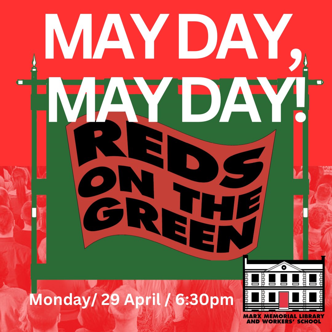 On Monday 29 April we are hosting a free introductory event on International Workers’ Day with Q&A, music & song & document handling. Ever wondered what the demo outside MML is all about on 1 May each year? This is the event for you! marx-memorial-library.org.uk/event/462