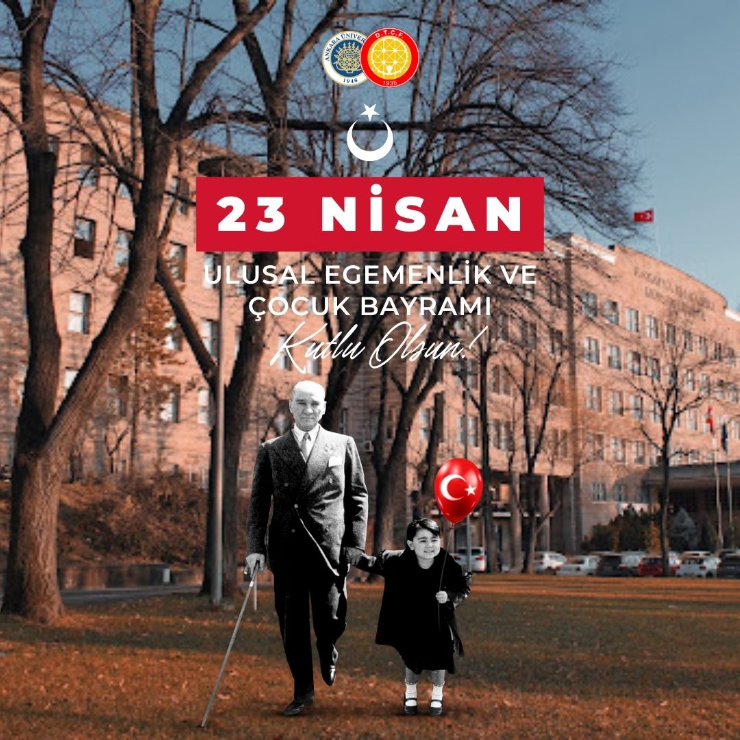 23 Nisan Ulusal Egemenlik ve Çocuk Bayramı kutlu olsun..

Dil ve Tarih-Coğrafya Fakültesi Dekanlığı