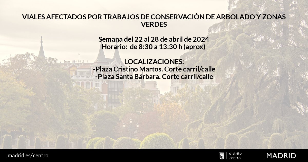 📌Estos son los viales afectados por trabajos de conservación de arbolado y zonas verdes 🌳🌴🌿, entre los días 22 y 28 de abril de 2024 en #DistritoCentro👇👇