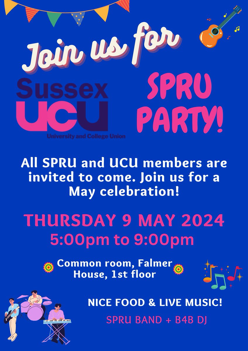 🎉 Calling all SPRU and UCU members! 🎉

Get ready to party with us at our SPRU celebration! 🥳🎶

📅 Thurs, May 9th🕔 5pm-9pm 📍 Common room, Falmer House, 1st floor
Enjoy delicious food, live music, and good vibes with the SPRU Band and B4B DJ! 🎵
#SPRUParty #MayCelebration🎊