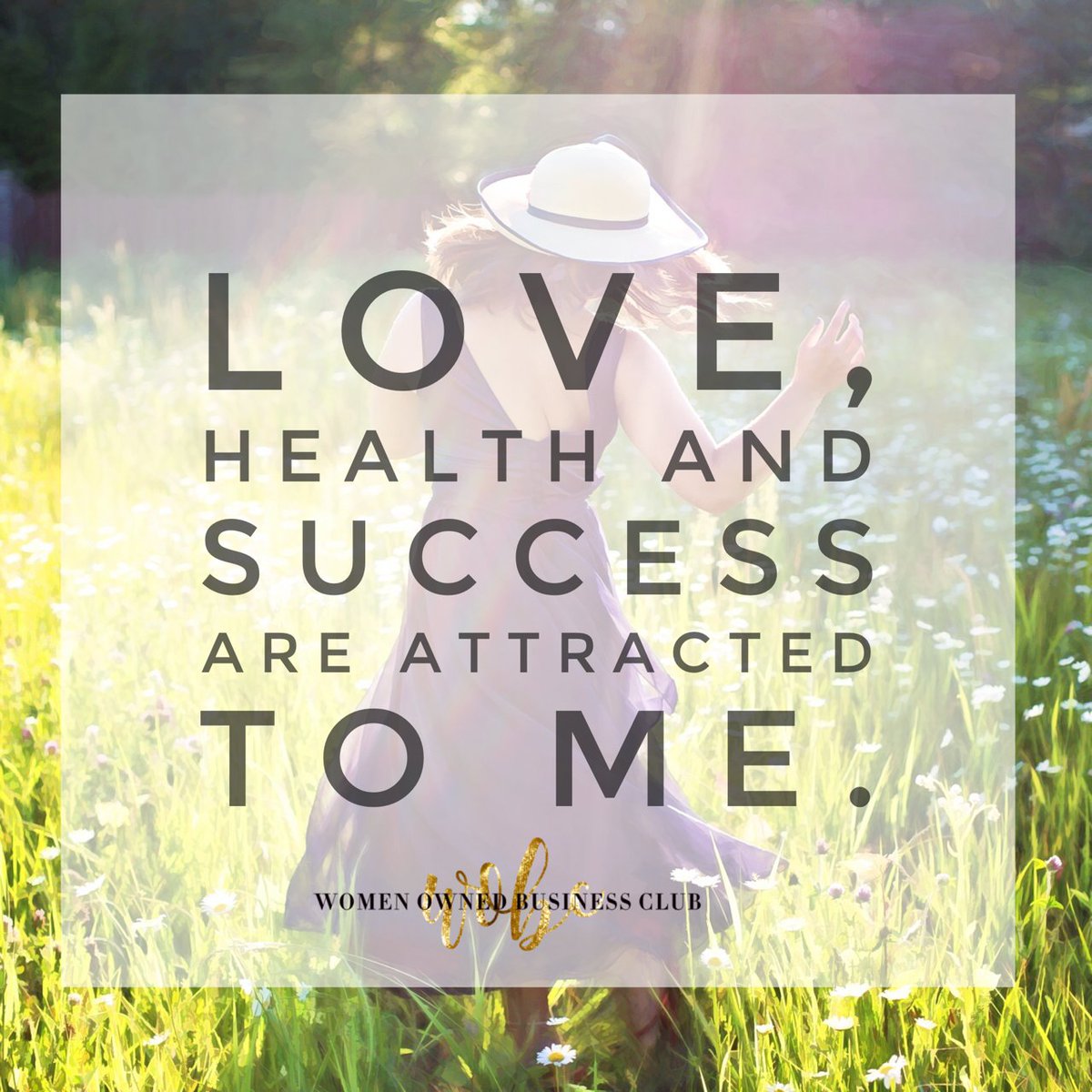 Love, health and success are attracted to me. #womaninbusiness #love #health #success #femaleentrepreneur #ilovewobc