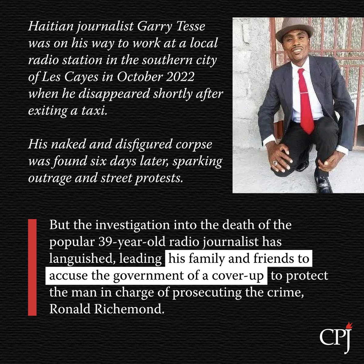 Since the 2022 murder of Haitian journalist Garry Tesse, the journalist's family and friends have accused the government of a cover-up to protect the man in charge of prosecuting the crime, Ronald Richemond. Read more: cpj.org/2024/03/powerf… #Haiti #PressFreedom