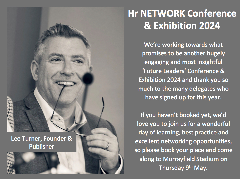CONFERENCE MESSAGE FROM LEE TURNER: You can still book your place at the @HrNETWORKNews 'FUTURE LEADERS' Conference & Exhibition #hrnc24 taking place at Murrayfield Stadium on Thursday 9th May. We'd love to see you there! DON'T MISS IT - BOOK NOW: hrnetworkjobs.com/events/confere…